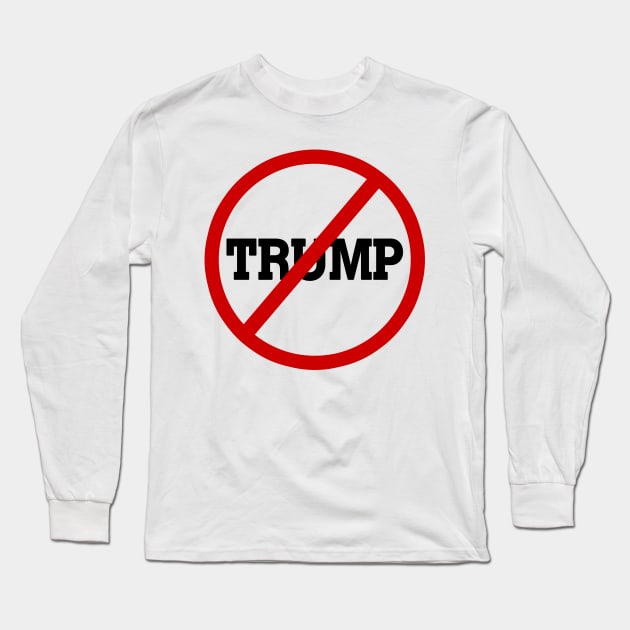 No Trump Impeach Trump Anti-Trump Democrat Protest Long Sleeve T-Shirt by TeeCreations